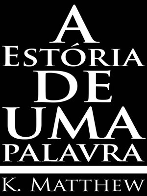 cover image of A Estória de Uma Palavra